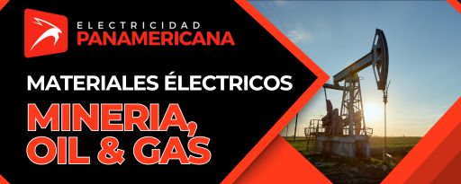 MATERIALES ELECTRICOS PARA MINERIA, OIL, GAS, ELECTRICIDAD PANAMERICANA